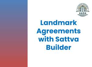 AAOA Signs Landmark Agreement with Sattva Builder — Your Rights Protected